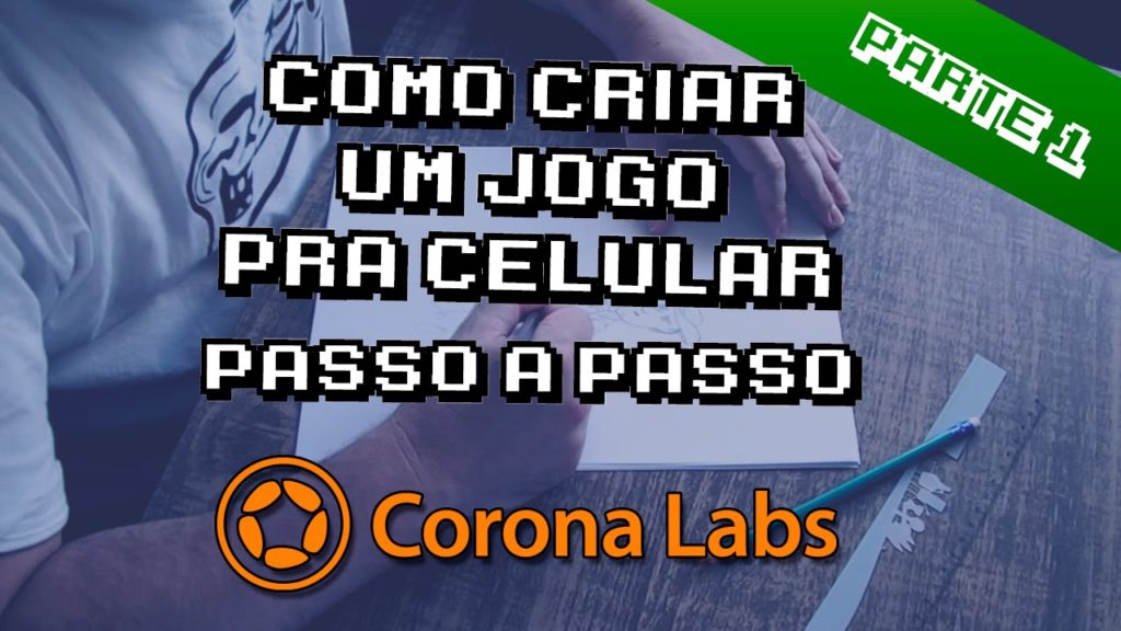 1569895351 maxresdefault 1024x576 - Como criar um jogo pra celular com Corona - Passo a Passo - parte 1