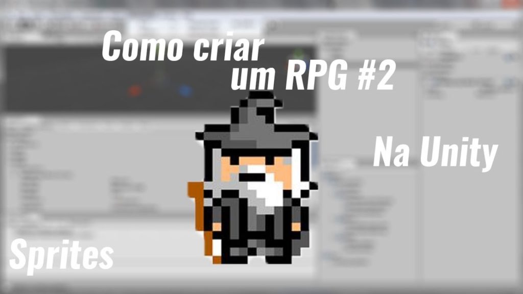 1570864629 maxresdefault 1024x576 - Como Criar um Jogo de RPG 2D na Unity #2 - Sprites