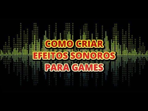 1570917251 hqdefault - Como Criar Efeitos Sonoros Para Jogos