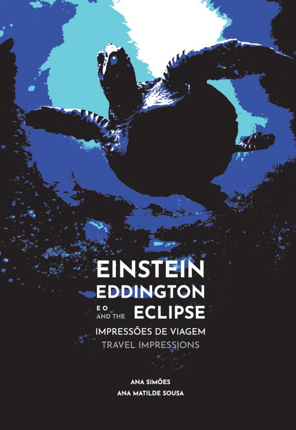 Einstein Eddington e o Eclipse Impressões de Viagem - Einstein, Eddington e o Eclipse - Impressões de Viagem