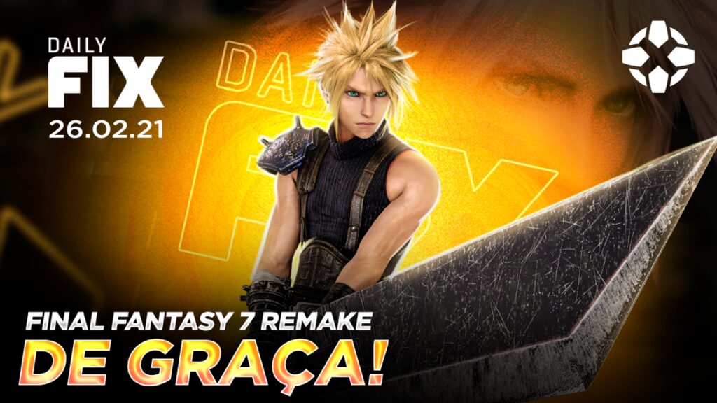 dailyfix 26 02 21 01 5ude.1200 1024x576 - Final Fantasy 7 Remake de graça para PS4 e mais