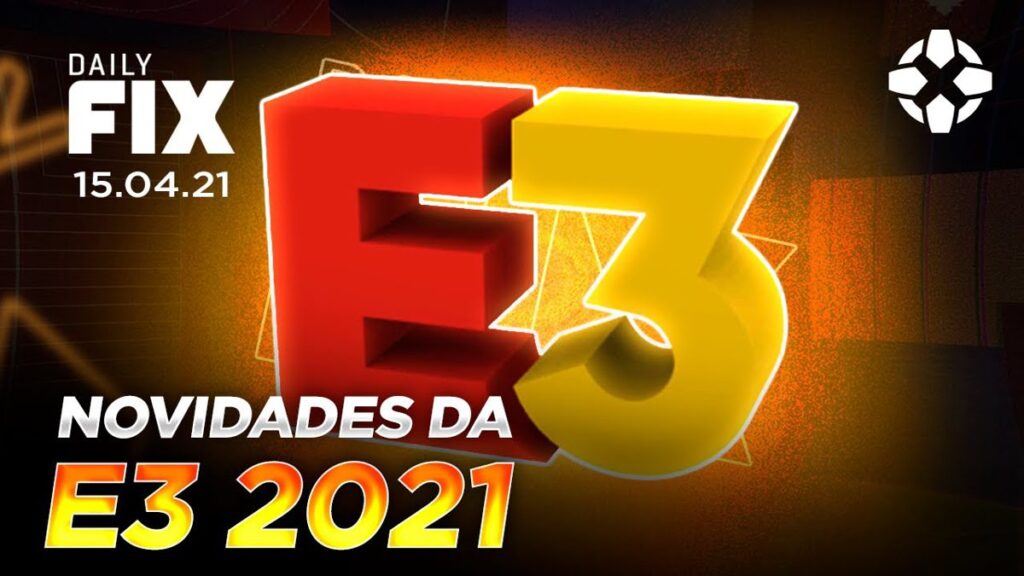 daily fix novidades e3 2021 v66h.1200 1024x576 - [Vídeo] NOVIDADES DA E3 2021 - Daily Fix