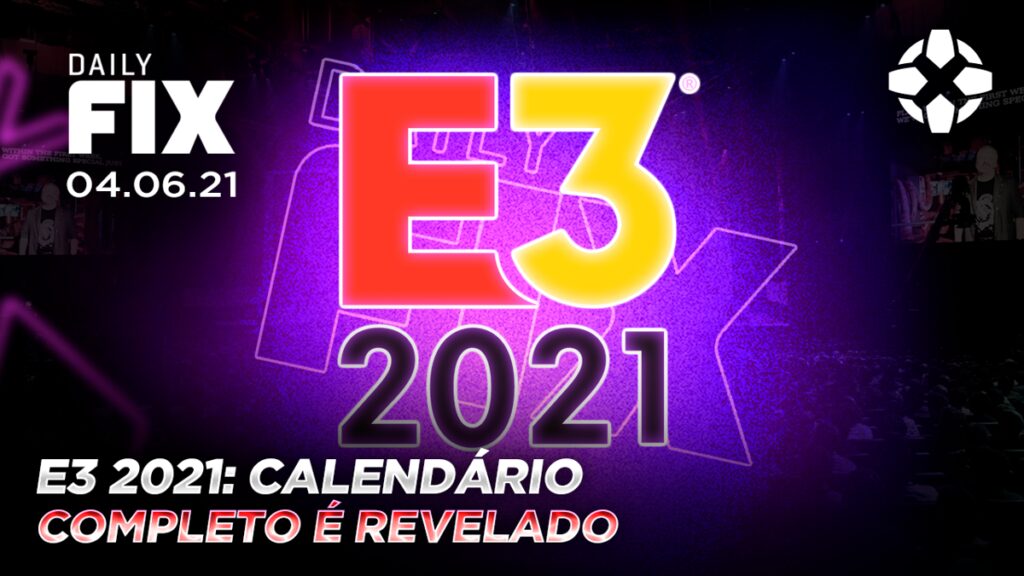 dailyfix 04 06 21 01 kak2.1200 1024x576 - Calendário completo da E3 2021