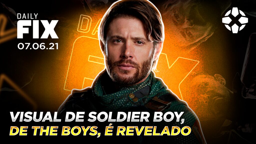 dailyfix 07 06 21 01 g3x1.1200 1024x576 - Visual de Soldier Boy revelado em The Boys | Daily Fix