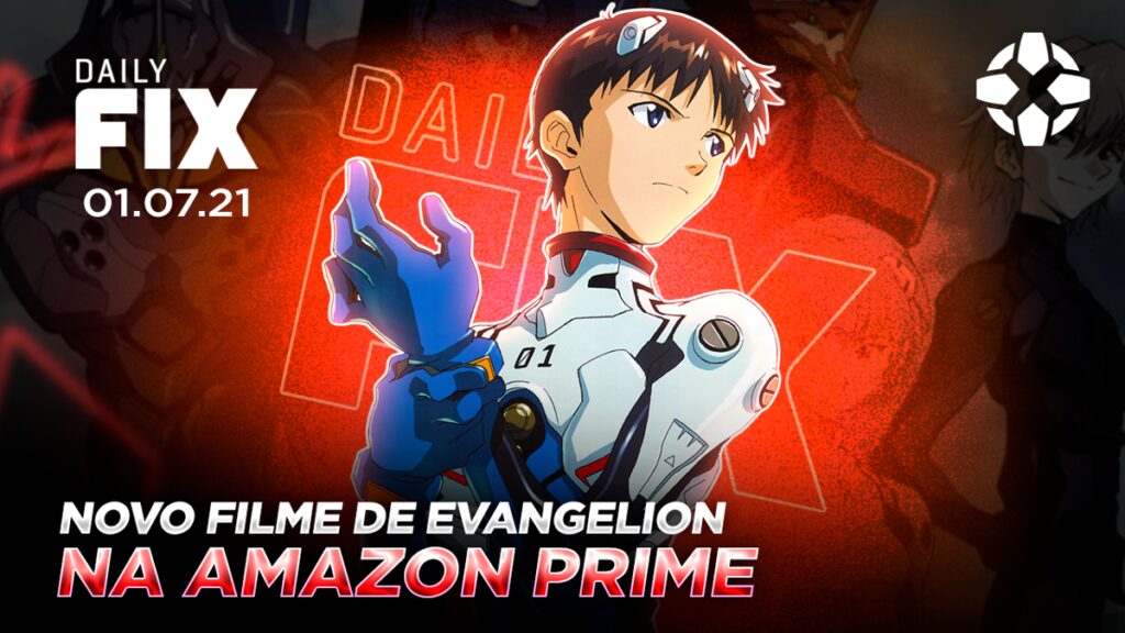 dailyfix 01 07 21 01 n2x5.1200 1024x576 - Todos os filme de Evangelion no Prime Video