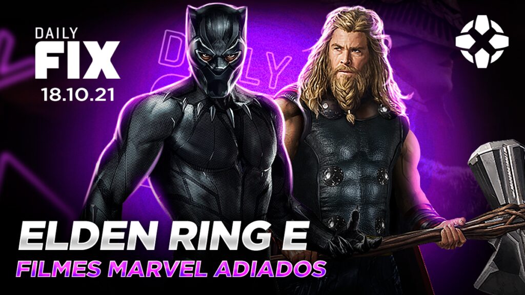 dailyfix 18 10 21 01 7v7x.1200 1024x576 - Elden Ring e filmes Marvel adiados