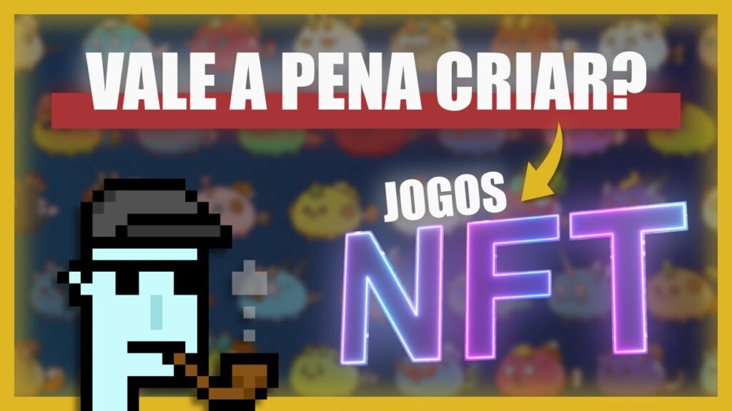 Vale a pena criar jogos NFT pros e contras 1024x576 - Vale a pena criar jogos NFT? (prós e contras)