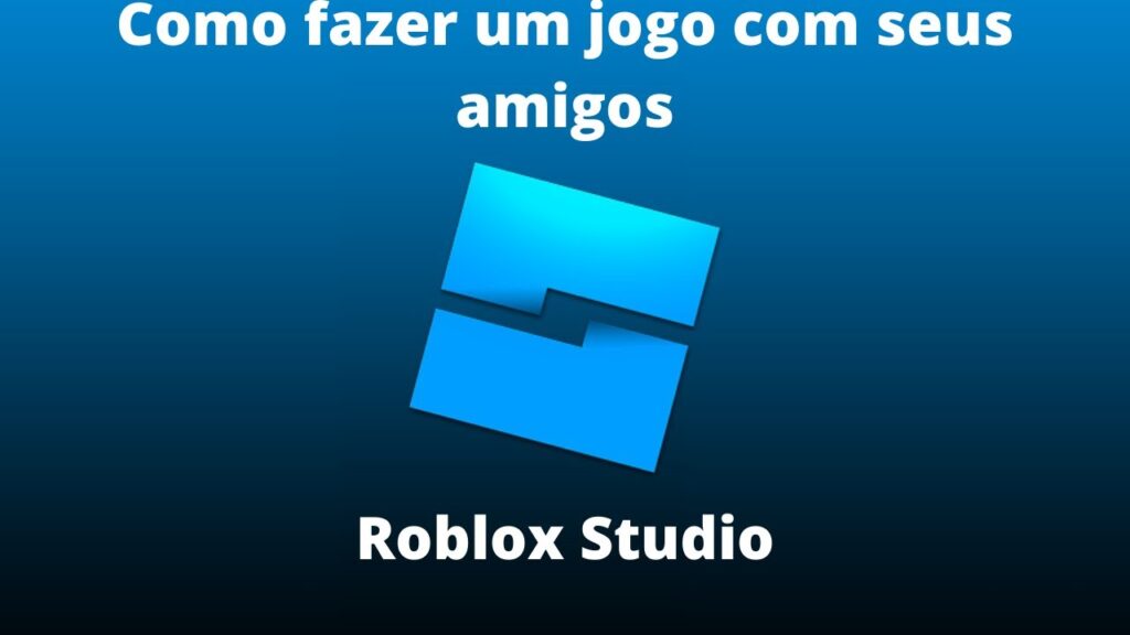 Como criar jogos com seus amigos Roblox Studio 1024x576 - Como criar jogos com seus amigos (Roblox Studio)