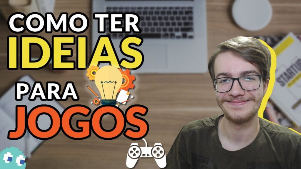 Como Ter Otimas Ideias para Criar Jogos 1024x576 - Como Ter Ótimas Ideias para Criar Jogos